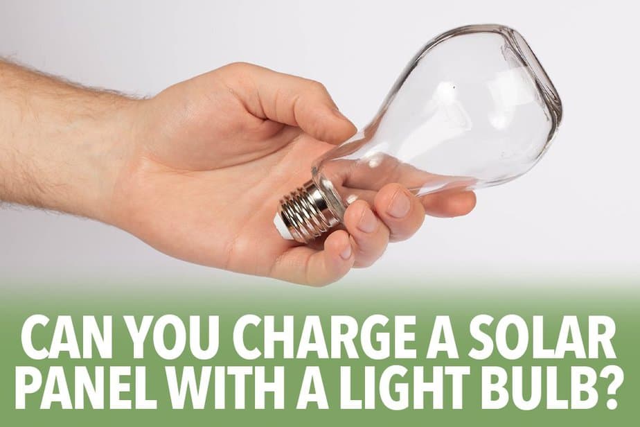 Can you charge a solar panel with a light bulb?